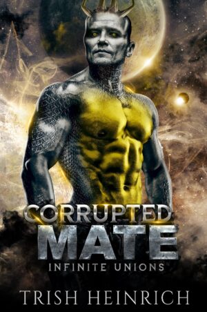 Corrupted Mate: An Enemies to Lovers Alien Romance